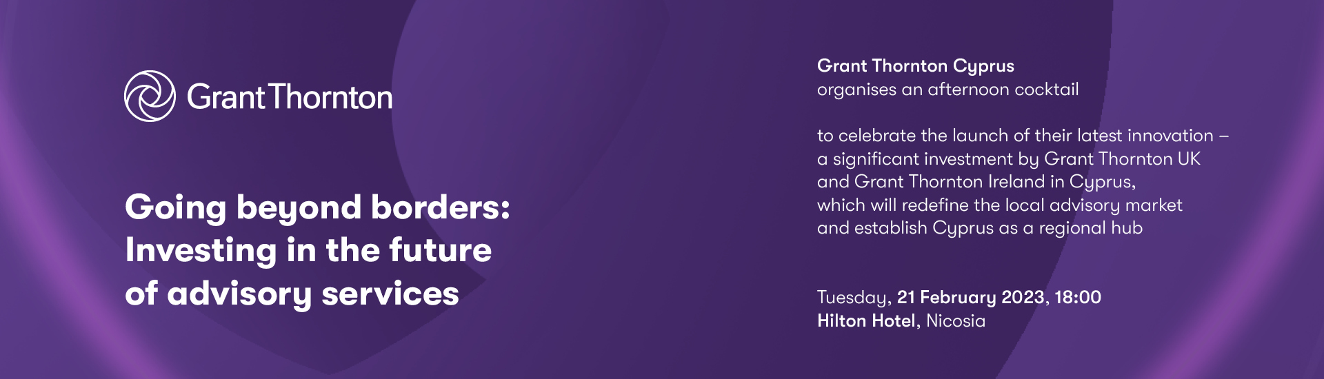 Grant Thornton Cyprus – Going beyond borders: Investing in the future of advisory services