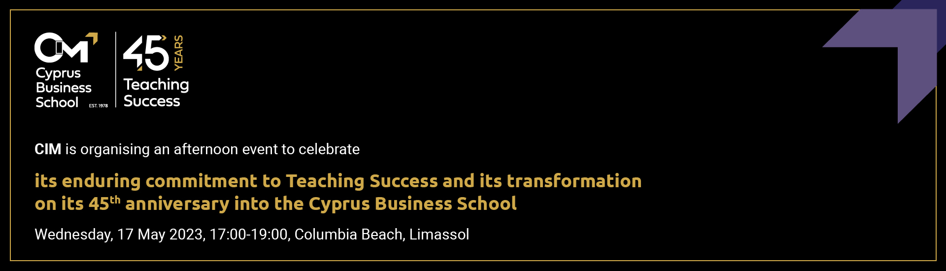 CIM – 45 years of Teaching Success, Limassol